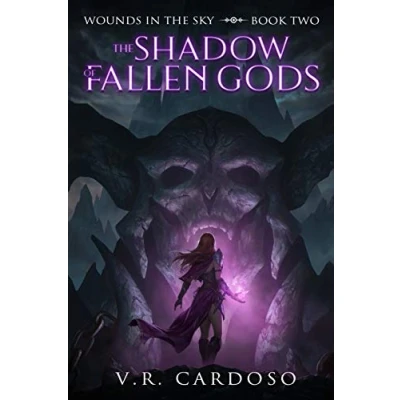 Abbildung von the Shadow Of Fallen Gods (Wounds in Sky, Band 2)