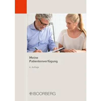 Abbildung von Meine Patientenverfügung: das Wichtigste zur Vorbereitung für Lebensende, selbstbestimmt und Gut versorgt: informiert über Vorsorge, Sterbehilfe Organspende