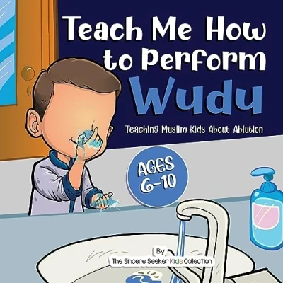 Abbildung von Teach Me How to Perform Wudu: Teaching Muslim Kids about Ablution (Islam for Series)