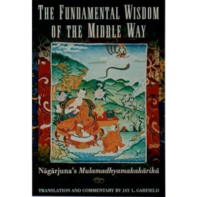 Abbildung von the Fundamental Wisdom of Middle Way: Nagarjuna&#039;s Mulamadhyamakakarika
