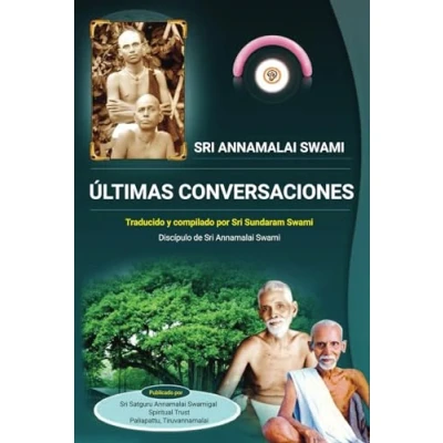 Abbildung von Últimas Conversaciones Sri Annamalai Swami: La edición en español de “Final Talks Swami