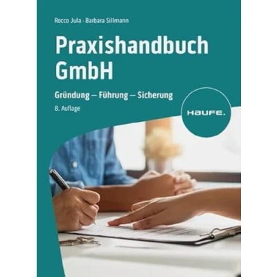 Abbildung von Praxishandbuch GmbH: Gründung Führung Sicherung (Haufe Fachbuch)