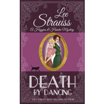 Abbildung von Death by Dancing: a 1930s Cozy Murder Mystery (A Higgins &amp; Hawke Mystery, Band 4)