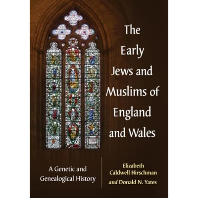 Abbildung von The Early Jews and Muslims of England Wales: A Genetic Genealogical History
