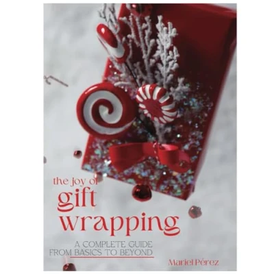 Abbildung von The Joy of Gift Wrapping: A Complete Guide From Basics to Beyond