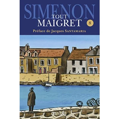 Abbildung von Tout Maigret tome 8 (8): et Le client du samedi ; clochard La Colère de fantôme se défend ... Voleur à Vichy