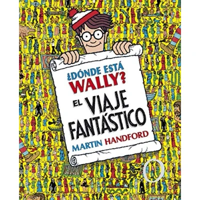 Abbildung von ¿Dónde está Wally?: El viaje fantástico / ¿Where&#039;s Waldo? The Fantastic Journey: (edición coleccionistas ¡Contiene un póster!) (Colección Wally?)