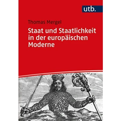 Abbildung von Staat und Staatlichkeit in der europäischen Moderne