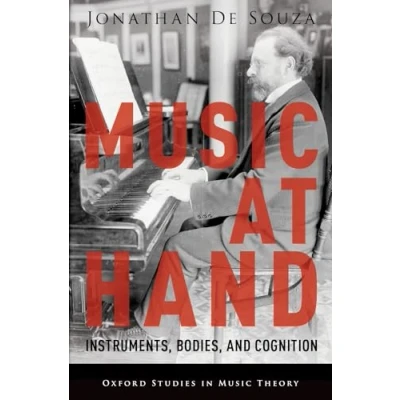 Abbildung von Music at Hand: Instruments, Bodies, and Cognition (Oxford Studies in Theory)
