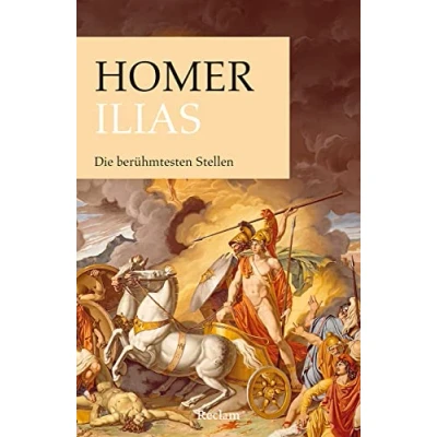 Abbildung von Ilias. Die berühmtesten Stellen: Homer Auszüge aus dem Epos; Klassiker der Weltliteratur 14236 (Reclams Universal Bibliothek)