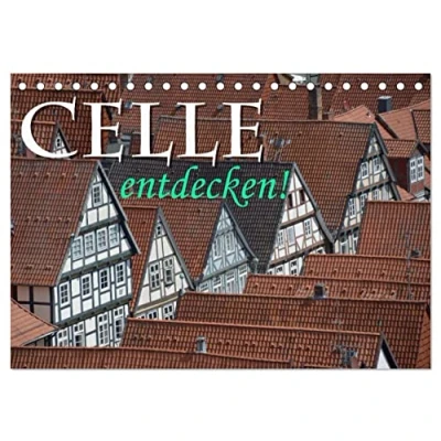 Abbildung von CELLE entdecken (Tischkalender 2025 DIN A5 quer), CALVENDO Monatskalender