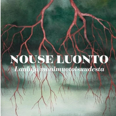 Abbildung von Nouse Luonto Lauluja Monimuotoisuudesta