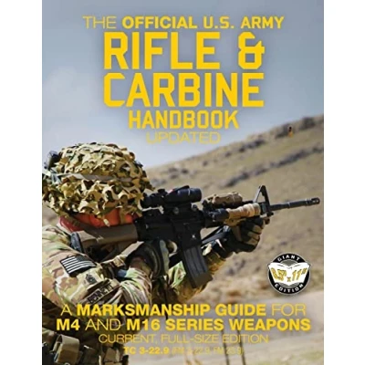 Abbildung von The Official US Army Rifle and Carbine Handbook Updated: A Marksmanship Guide for M4 M16 Series Weapons: Current, Full Size Edition Giant 8.5&quot; ... 3 22.9, FM 23 9) (Carlile Military Library)