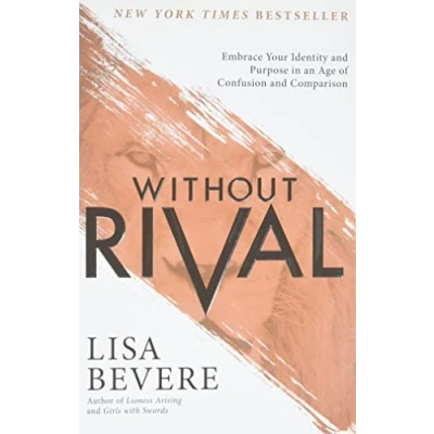 Abbildung von Without Rival: Embrace Your Identity and Purpose in an Age of Confusion Comparison