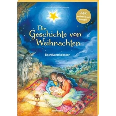Abbildung von Die Geschichte von Weihnachten: Ein Adventskalender 24 x Vorlesen und Basteln (Adventskalender mit Geschichten für Kinder: Buch zum Basteln)
