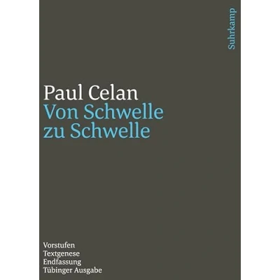 Abbildung von Werke. Tübinger Ausgabe: Von Schwelle zu Schwelle. Vorstufen Textgenese Endfassung