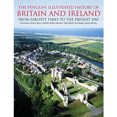 Abbildung von the Penguin Illustrated History of Britain and Ireland: From Earliest Times to Present Day (Penguin Reference Books)