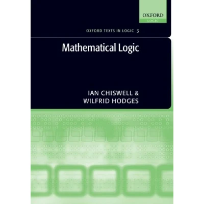 Abbildung von Mathematical Logic (Oxford Texts in Logic) Logic, 3, Band 3)