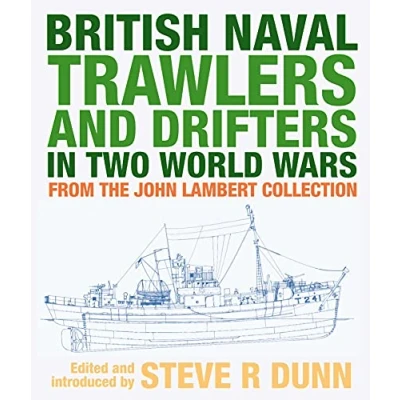 Abbildung von British Naval Trawlers and Drifters in Two World Wars: From the John Lambert Collection