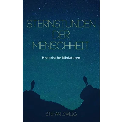 Abbildung von Sternstunden der Menschheit: Historische Miniaturen. Klassiker Weltliteratur