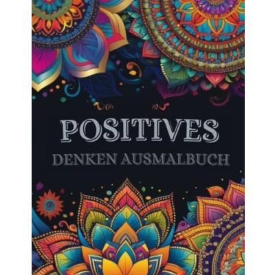 Abbildung von Positives Denken Ausmalbuch: Kinderbuch für Mehr Selbstvertrauen Und Denken, Mit Affirmationen (Positive Psychologie).