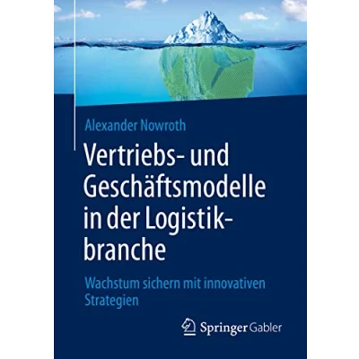 Abbildung von Vertriebs und Geschäftsmodelle in der Logistikbranche: Wachstum sichern mit innovativen Strategien