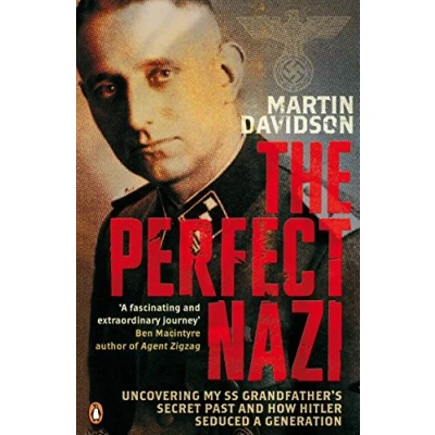 Abbildung von The Perfect Nazi: Uncovering My SS Grandfather&#039;s Secret Past and How Hitler Seduced a Generation