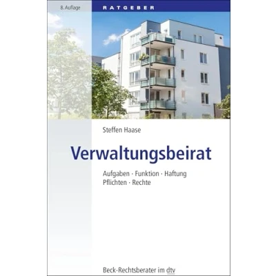 Abbildung von Verwaltungsbeirat: Aufgaben, Funktion, Haftung, Pflichten, Rechte usw. (Beck Rechtsberater im dtv)