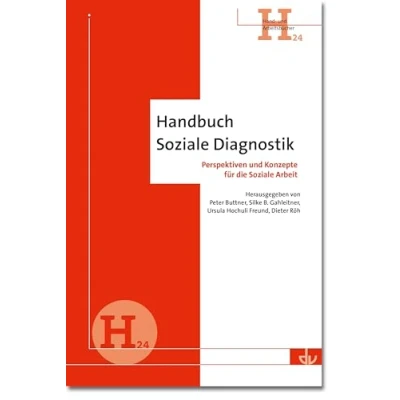 Abbildung von Handbuch Soziale Diagnostik (H24): Perspektiven und Konzepte für die Arbeit (Archiv Wissenschaft Praxis der sozialen Arbeit) (Hand Arbeitsbücher)