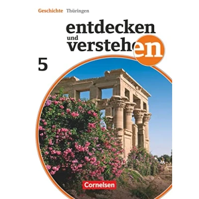 Abbildung von Entdecken und verstehen Geschichtsbuch Thüringen 2012 5. Schuljahr: Von den Anfängen der Geschichte bis zum alten Ägypten Schulbuch