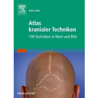 Abbildung von Atlas kranialer Techniken: 100 Techniken in Wort und Bild