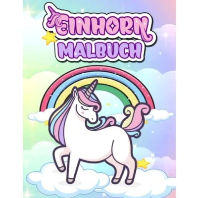 Abbildung von Einhorn Malbuch: Süßes Ausmalbuch für Kinder ab 6 Jahren