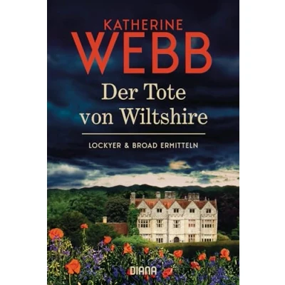 Abbildung von Der Tote von Wiltshire Lockyer &amp; Broad ermitteln: erste Kriminalroman Weltbestsellerautorin Katherine Webb