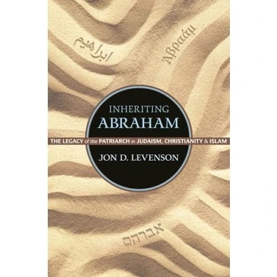 Abbildung von Inheriting Abraham: the Legacy of Patriarch in Judaism, Christianity, and Islam (Library Jewish Ideas)