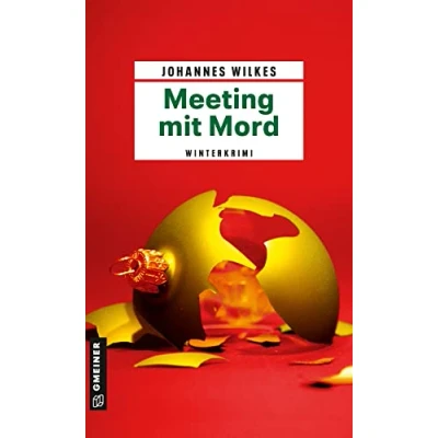 Abbildung von Meeting mit Mord: Kriminalroman (Kriminalromane im GMEINER Verlag)