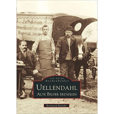 Abbildung von Die Reihe Archivbilder: Uellendahl Alte Bilder Erzählen