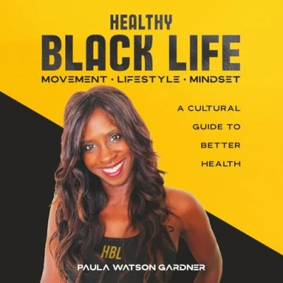 Abbildung von Healthy Black Life: A Cultural Guide to Better Health