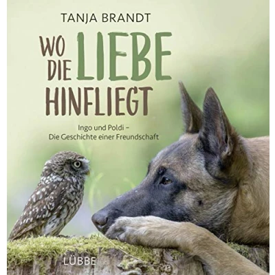 Abbildung von Wo Die Liebe hinfliegt: Ingo und Poldi Geschichte einer Freundschaft