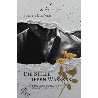 Abbildung von Die Stille tiefen Wassers 2: Wenn aus Schatten Licht entsteht (Hailee Borrows Serie)