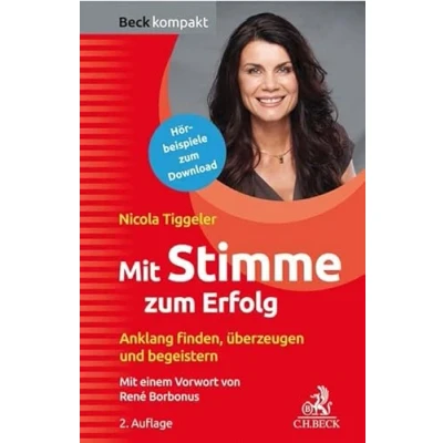Abbildung von Mit Stimme zum Erfolg: Anklang finden, überzeugen und begeistern! (Beck kompakt)