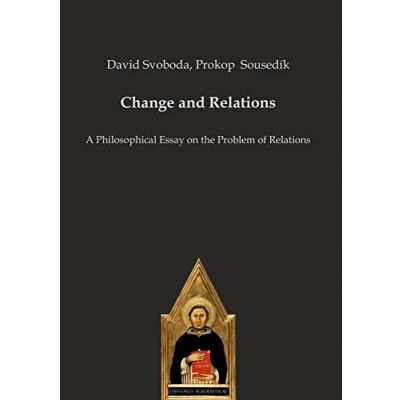 Abbildung von Change and Relations: A Philosophical Essay on the Problem of Relations