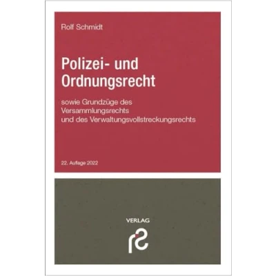 Abbildung von Polizei und Ordnungsrecht: Ordnungsrecht Verwaltungsvollstreckungsrecht Versammlungsrecht
