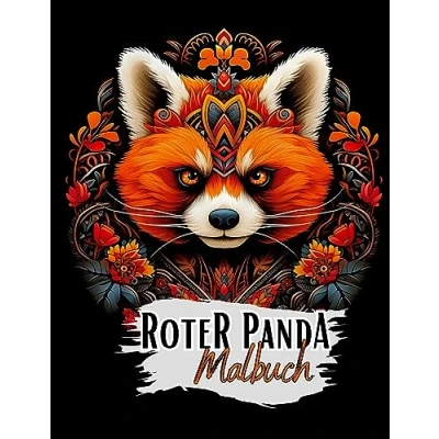 Abbildung von Schwarzes „Roter Panda Malbuch“.: Supersüße Motive mit dem Roten auf schwarzem Hintergrund. Malbuch. Pandamalbuch. Red Panda. Malbuch Roter (Black Midnight Animals)