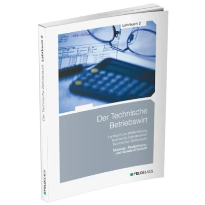 Abbildung von Der Technische Betriebswirt / Lehrbuch 2: Material , Produktions und Absatzwirtschaft