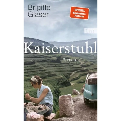 Abbildung von Kaiserstuhl: Roman Nach &quot;Bühlerhöhe&quot; der neue große Bestsellerautorin Über Menschen in einer Grenzregion