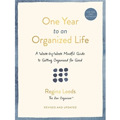 Abbildung von One Year to an Organized Life: A Week by Mindful Guide Getting for Good
