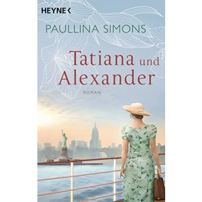 Abbildung von Tatiana und Alexander: Roman (Die Alexander Saga, Band 2)