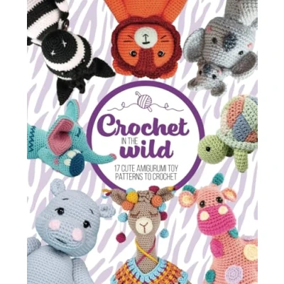 Abbildung von crochet in the Wild: 17 cute Amigurumi toy patterns to (Crochet for Beginners)