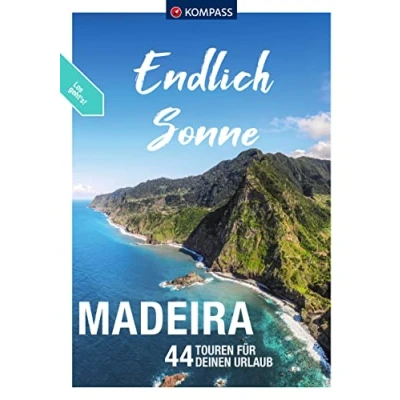 Abbildung von KOMPASS Endlich Sonne Madeira: 44 Touren für deinen Urlaub