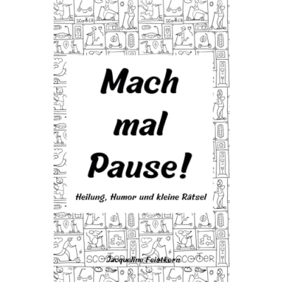 Abbildung von Mach mal Pause!: Heilung, Humor und kleine Rätsel